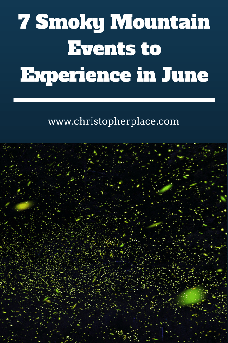 7 Smoky Mountains Events June Smoky Mountain Wanderings 7-smoky-mountains-events-june-smoky-mountain-wanderings
